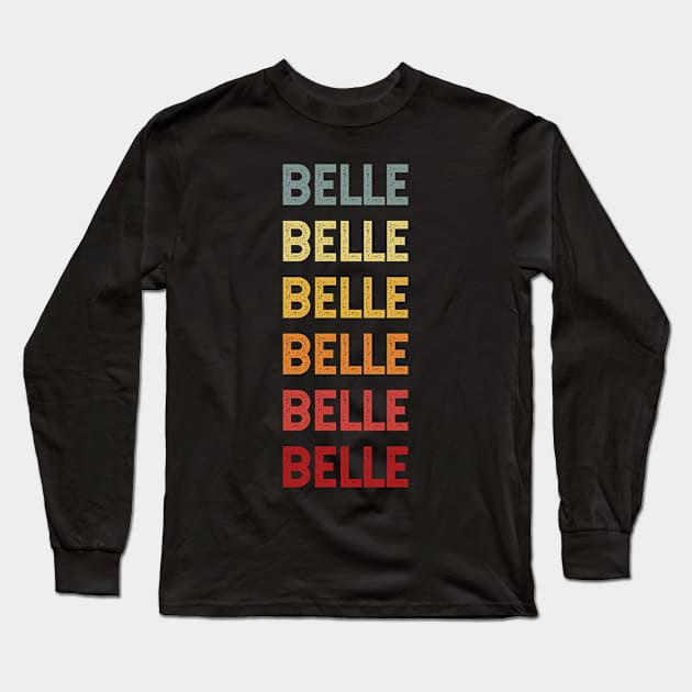 Belle Name Vintage Retro Long Sleeve T-Shirt by CoolDesignsDz